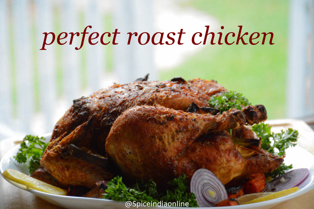 How to roast the Perfect Whole Chicken